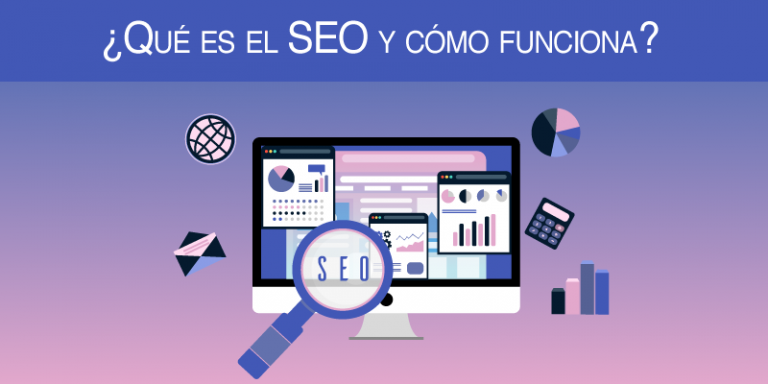 ¿Qué Es El SEO Y Cómo Funciona? - El Blog De Neothek